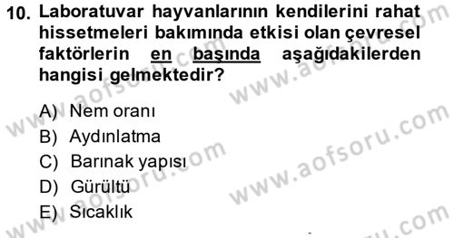 Laboratuvar Hayvanlarını Yetiştirme ve Sağlığı Dersi 2013 - 2014 Yılı (Vize) Ara Sınav Soruları 10. Soru