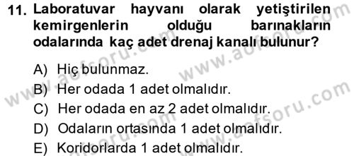 Laboratuvar Hayvanlarını Yetiştirme ve Sağlığı Dersi 2013 - 2014 Yılı (Vize) Ara Sınav Soruları 11. Soru