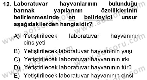 Laboratuvar Hayvanlarını Yetiştirme ve Sağlığı Dersi 2013 - 2014 Yılı (Vize) Ara Sınav Soruları 12. Soru