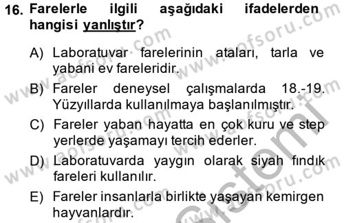 Laboratuvar Hayvanlarını Yetiştirme ve Sağlığı Dersi 2013 - 2014 Yılı (Vize) Ara Sınav Soruları 16. Soru