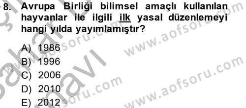 Laboratuvar Hayvanlarını Yetiştirme ve Sağlığı Dersi 2013 - 2014 Yılı (Vize) Ara Sınav Soruları 8. Soru