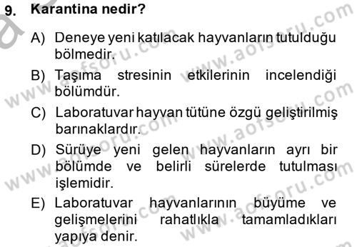 Laboratuvar Hayvanlarını Yetiştirme ve Sağlığı Dersi 2013 - 2014 Yılı (Vize) Ara Sınav Soruları 9. Soru