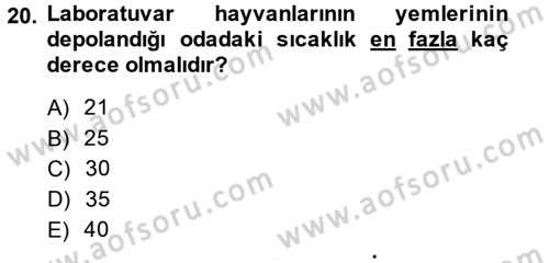 Laboratuvar Hayvanlarını Yetiştirme ve Sağlığı Dersi 2013 - 2014 Yılı (Final) Dönem Sonu Sınavı 20. Soru