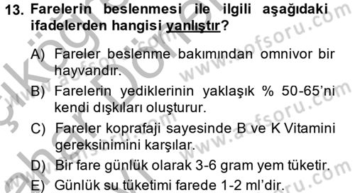 Laboratuvar Hayvanlarını Yetiştirme ve Sağlığı Dersi 2014 - 2015 Yılı (Vize) Ara Sınav Soruları 13. Soru