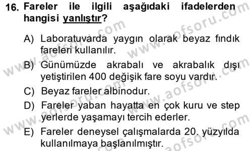 Laboratuvar Hayvanlarını Yetiştirme ve Sağlığı Dersi 2014 - 2015 Yılı (Vize) Ara Sınav Soruları 16. Soru