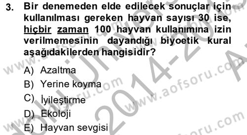 Laboratuvar Hayvanlarını Yetiştirme ve Sağlığı Dersi 2014 - 2015 Yılı (Vize) Ara Sınav Soruları 3. Soru