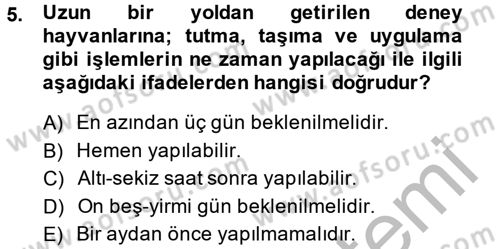 Laboratuvar Hayvanlarını Yetiştirme ve Sağlığı Dersi 2014 - 2015 Yılı (Vize) Ara Sınav Soruları 5. Soru