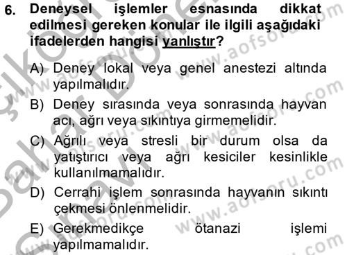 Laboratuvar Hayvanlarını Yetiştirme ve Sağlığı Dersi 2014 - 2015 Yılı (Vize) Ara Sınav Soruları 6. Soru
