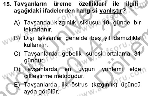Laboratuvar Hayvanlarını Yetiştirme ve Sağlığı Dersi 2014 - 2015 Yılı (Final) Dönem Sonu Sınav Soruları 15. Soru