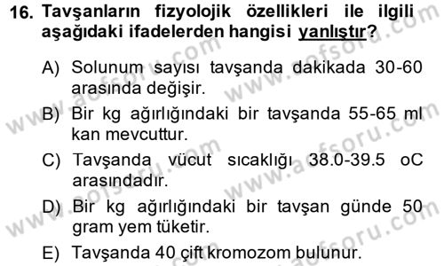 Laboratuvar Hayvanlarını Yetiştirme ve Sağlığı Dersi 2014 - 2015 Yılı (Final) Dönem Sonu Sınav Soruları 16. Soru
