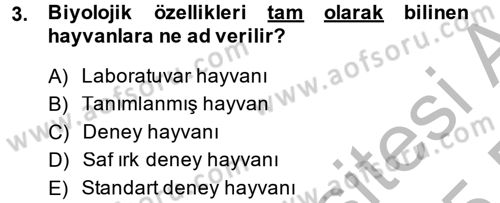 Laboratuvar Hayvanlarını Yetiştirme ve Sağlığı Dersi 2014 - 2015 Yılı (Final) Dönem Sonu Sınav Soruları 3. Soru