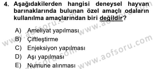 Laboratuvar Hayvanlarını Yetiştirme ve Sağlığı Dersi 2015 - 2016 Yılı (Vize) Ara Sınav Soruları 4. Soru
