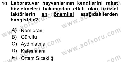 Laboratuvar Hayvanlarını Yetiştirme ve Sağlığı Dersi 2015 - 2016 Yılı Tek Ders Sınavı 10. Soru