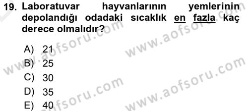 Laboratuvar Hayvanlarını Yetiştirme ve Sağlığı Dersi 2015 - 2016 Yılı Tek Ders Sınavı 19. Soru