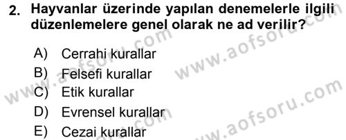 Laboratuvar Hayvanlarını Yetiştirme ve Sağlığı Dersi 2015 - 2016 Yılı Tek Ders Sınavı 2. Soru