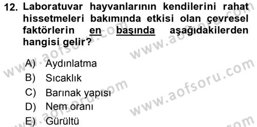 Laboratuvar Hayvanlarını Yetiştirme ve Sağlığı Dersi 2016 - 2017 Yılı (Vize) Ara Sınav Soruları 12. Soru