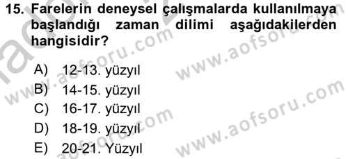 Laboratuvar Hayvanlarını Yetiştirme ve Sağlığı Dersi 2016 - 2017 Yılı (Vize) Ara Sınav Soruları 15. Soru