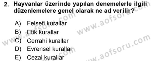 Laboratuvar Hayvanlarını Yetiştirme ve Sağlığı Dersi 2016 - 2017 Yılı (Vize) Ara Sınav Soruları 2. Soru