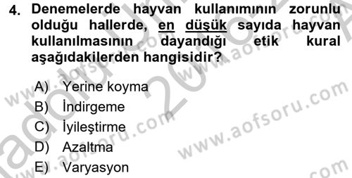 Laboratuvar Hayvanlarını Yetiştirme ve Sağlığı Dersi 2016 - 2017 Yılı (Vize) Ara Sınav Soruları 4. Soru