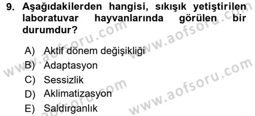 Laboratuvar Hayvanlarını Yetiştirme ve Sağlığı Dersi 2016 - 2017 Yılı (Vize) Ara Sınav Soruları 9. Soru