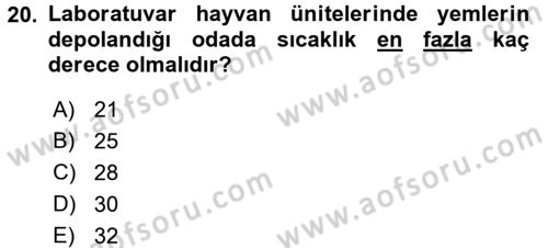 Laboratuvar Hayvanlarını Yetiştirme ve Sağlığı Dersi 2016 - 2017 Yılı (Final) Dönem Sonu Sınavı 20. Soru