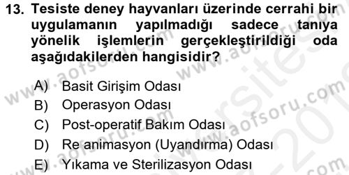 Laboratuvar Hayvanlarını Yetiştirme ve Sağlığı Dersi 2017 - 2018 Yılı (Vize) Ara Sınavı 13. Soru