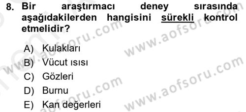 Laboratuvar Hayvanlarını Yetiştirme ve Sağlığı Dersi 2017 - 2018 Yılı (Vize) Ara Sınav Soruları 8. Soru