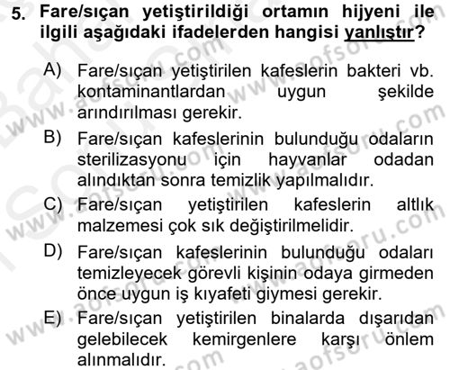 Laboratuvar Hayvanlarını Yetiştirme ve Sağlığı Dersi 2017 - 2018 Yılı (Final) Dönem Sonu Sınav Soruları 5. Soru