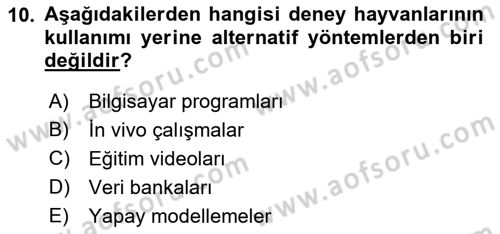 Laboratuvar Hayvanlarını Yetiştirme ve Sağlığı Dersi 2018 - 2019 Yılı (Vize) Ara Sınavı 10. Soru