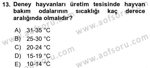 Laboratuvar Hayvanlarını Yetiştirme ve Sağlığı Dersi 2018 - 2019 Yılı (Vize) Ara Sınavı 13. Soru