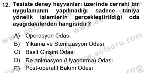 Laboratuvar Hayvanlarını Yetiştirme ve Sağlığı Dersi 2021 - 2022 Yılı (Vize) Ara Sınav Soruları 12. Soru