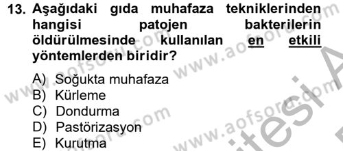 Gıda Güvenliğinin Temel Prensipleri Dersi 2012 - 2013 Yılı (Final) Dönem Sonu Sınav Soruları 13. Soru