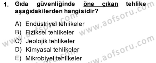 Gıda Güvenliğinin Temel Prensipleri Dersi 2013 - 2014 Yılı (Vize) Ara Sınav Soruları 1. Soru