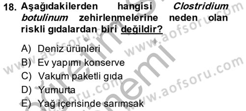 Gıda Güvenliğinin Temel Prensipleri Dersi 2013 - 2014 Yılı (Vize) Ara Sınav Soruları 18. Soru