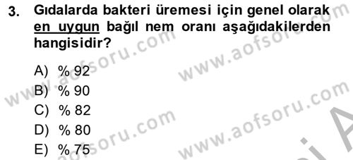 Gıda Güvenliğinin Temel Prensipleri Dersi 2013 - 2014 Yılı (Final) Dönem Sonu Sınav Soruları 3. Soru