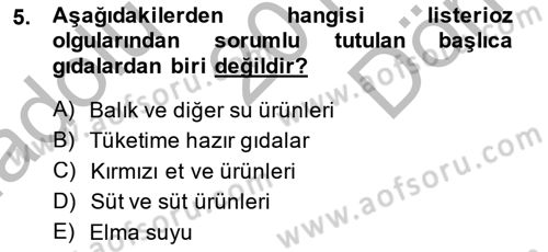 Gıda Güvenliğinin Temel Prensipleri Dersi 2013 - 2014 Yılı (Final) Dönem Sonu Sınav Soruları 5. Soru