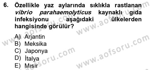 Gıda Güvenliğinin Temel Prensipleri Dersi 2013 - 2014 Yılı (Final) Dönem Sonu Sınav Soruları 6. Soru