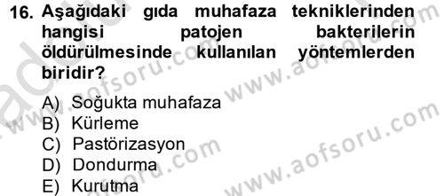 Gıda Güvenliğinin Temel Prensipleri Dersi 2013 - 2014 Yılı Tek Ders Sınav Soruları 16. Soru