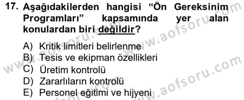 Gıda Güvenliğinin Temel Prensipleri Dersi 2013 - 2014 Yılı Tek Ders Sınav Soruları 17. Soru