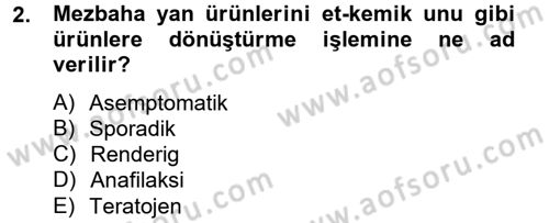 Gıda Güvenliğinin Temel Prensipleri Dersi 2013 - 2014 Yılı Tek Ders Sınav Soruları 2. Soru