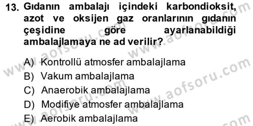 Gıda Güvenliğinin Temel Prensipleri Dersi 2014 - 2015 Yılı (Vize) Ara Sınav Soruları 13. Soru