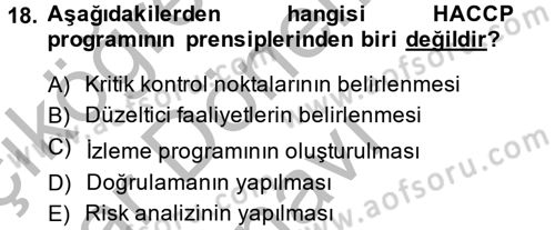 Gıda Güvenliğinin Temel Prensipleri Dersi 2014 - 2015 Yılı (Final) Dönem Sonu Sınav Soruları 18. Soru
