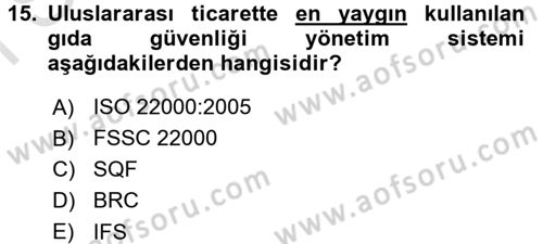 Gıda Güvenliğinin Temel Prensipleri Dersi 2015 - 2016 Yılı (Final) Dönem Sonu Sınav Soruları 15. Soru