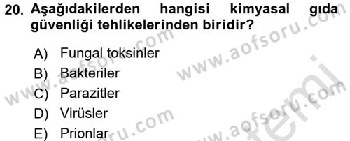 Gıda Güvenliğinin Temel Prensipleri Dersi 2015 - 2016 Yılı (Final) Dönem Sonu Sınav Soruları 20. Soru