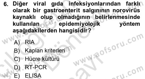 Gıda Güvenliğinin Temel Prensipleri Dersi 2015 - 2016 Yılı (Final) Dönem Sonu Sınav Soruları 6. Soru