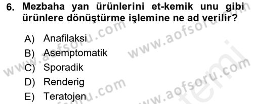 Gıda Güvenliğinin Temel Prensipleri Dersi 2015 - 2016 Yılı Tek Ders Sınav Soruları 6. Soru