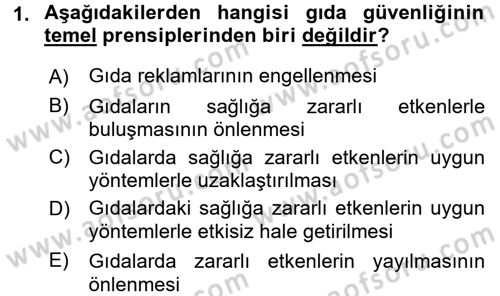 Gıda Güvenliğinin Temel Prensipleri Dersi 2016 - 2017 Yılı (Final) Dönem Sonu Sınav Soruları 1. Soru