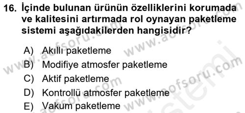 Gıda Güvenliğinin Temel Prensipleri Dersi 2017 - 2018 Yılı (Final) Dönem Sonu Sınav Soruları 16. Soru
