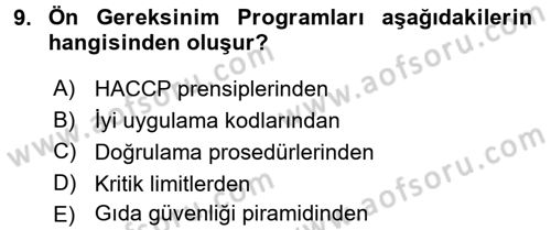 Gıda Güvenliğinin Temel Prensipleri Dersi 2017 - 2018 Yılı (Final) Dönem Sonu Sınav Soruları 9. Soru