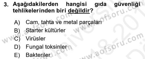 Gıda Güvenliğinin Temel Prensipleri Dersi 2018 - 2019 Yılı (Vize) Ara Sınav Soruları 3. Soru